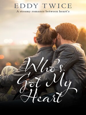 cover image of Who's Got My Heart